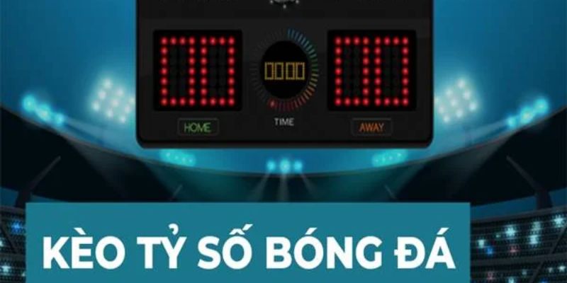 Cách đọc kèo cược tỷ số trong cá độ