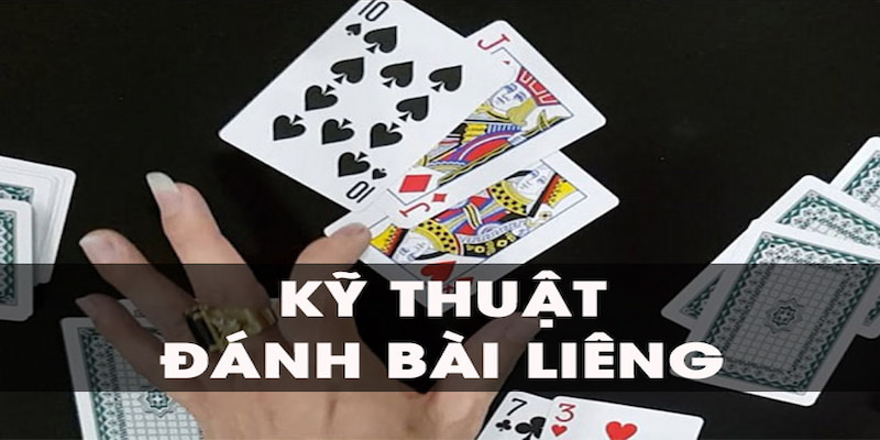 Kỹ thuật và cách chơi bài Liêng tất thắng nhanh nhất